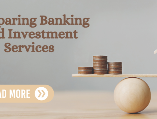 Comparing banking and investment services