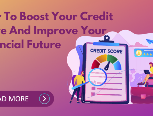 How To Boost Your Credit Score And Improve Your Financial Future
