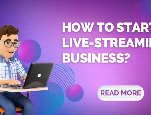 How to Start a Live-Streaming Business
