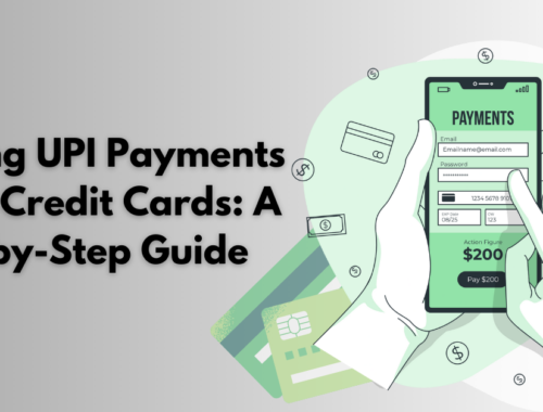 Making UPI Payments Using Credit Cards A Step-by-Step Guide