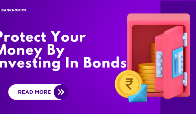 Protect your money by investing in bonds