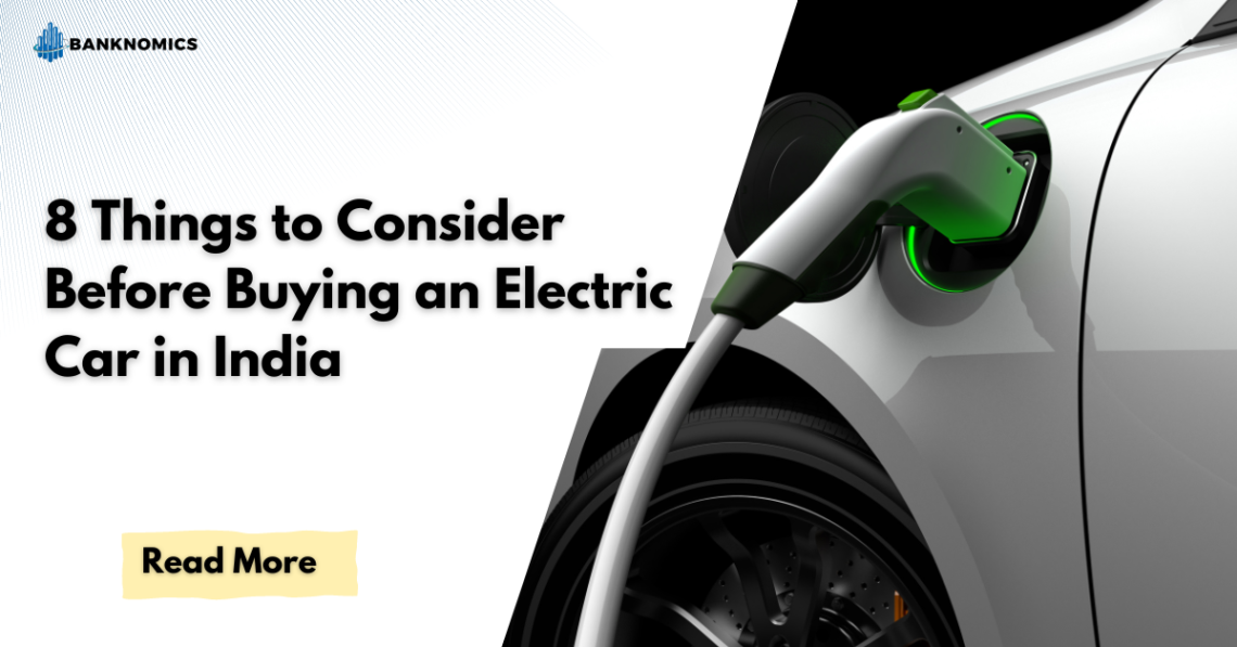 Things to Consider Before Buying an Electric Car in India