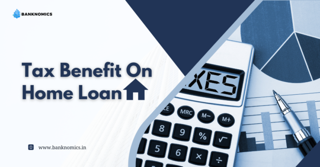 tax benefit on home loan