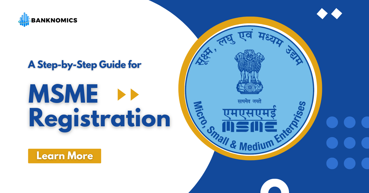 MSME Registration – Eligibility, Process, and Requirements - Banknomics